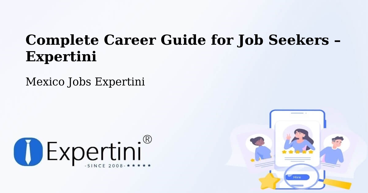 Career Guide for Job Seekers – La Yesca - La Yesca, Mexico Jobs Expertini