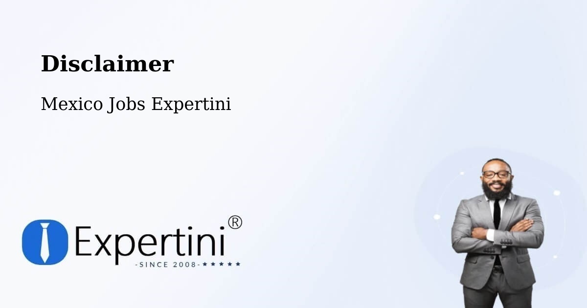 Disclaimer – La Yesca - Mexico Jobs Expertini